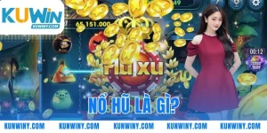Nổ Hũ là gì?